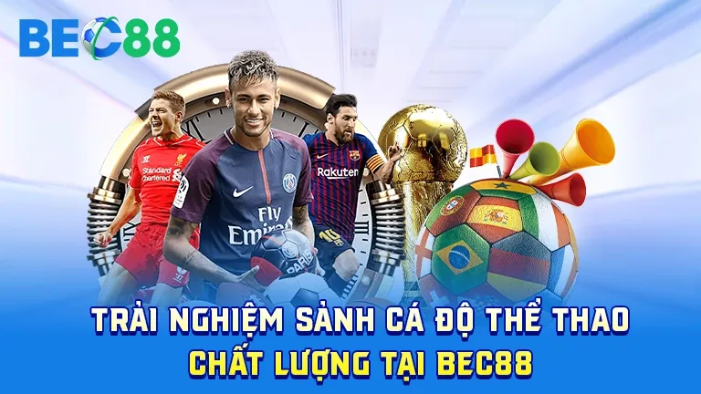 Cá độ thể thao hấp dẫn tại BEC88