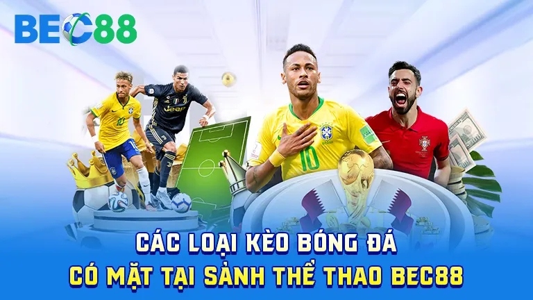 Các loại kèo bóng đá tại BEC88