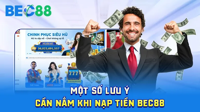 Điều cần biết khi nạp tiền vào BEC88
