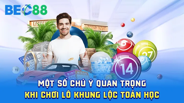 Lưu ý khi chơi lô khung lọc toán học