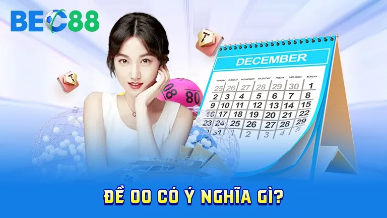 Đề 00 có ý nghĩa gì