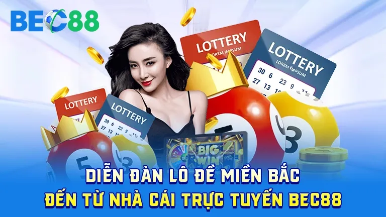 Diễn đàn lô đề miền Bắc tại BEC88, cập nhật tin tức và mẹo chơi