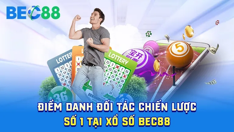Đối tác chiến lược xổ số BEC88
