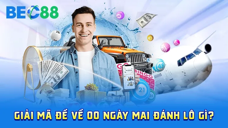 Giải mã đề về 00 ngày mai đánh lô gì