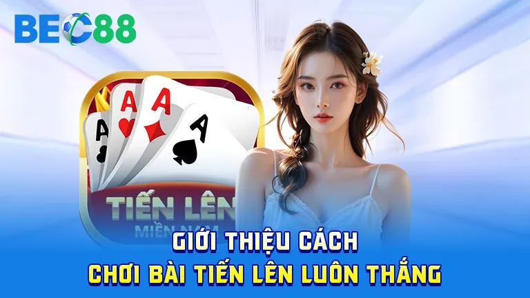 Giới thiệu cách chơi bài tiến lên