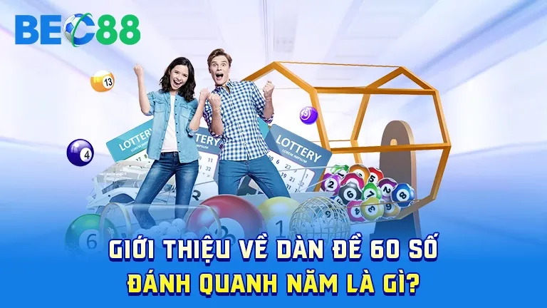 Giới thiệu dàn đề 60 số cơ bản