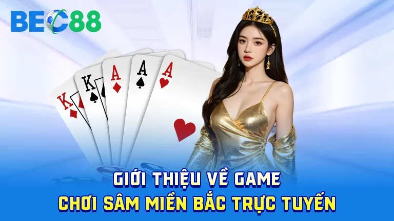 Giới thiệu game sâm miền Bắc trực tuyến