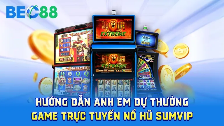 Hướng dẫn chơi nổ hũ SumVip chi tiết