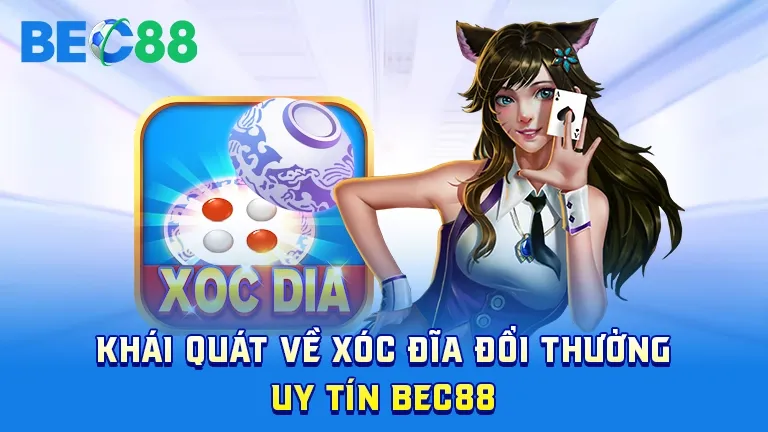 Khái quát game xóc đĩa BEC88 2025