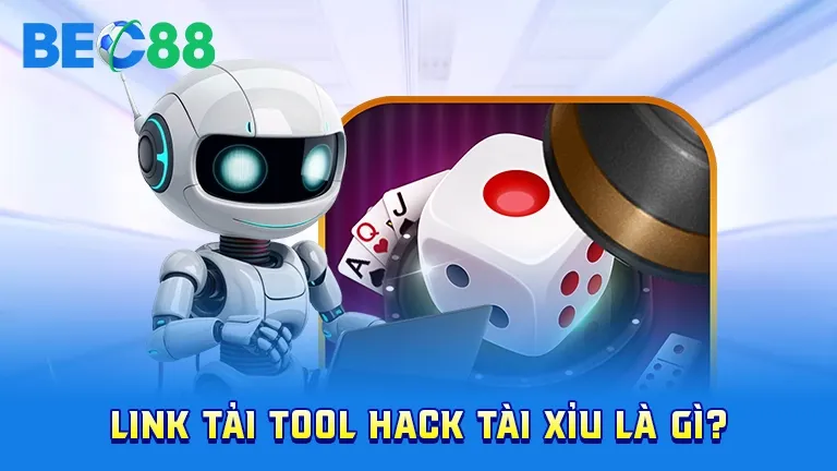Link tool hack tài xỉu là gì?