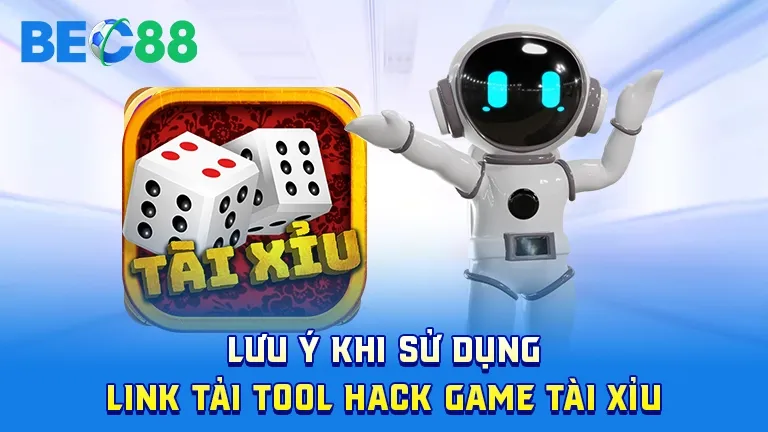Lưu ý khi sử dụng tool hack tài xỉu