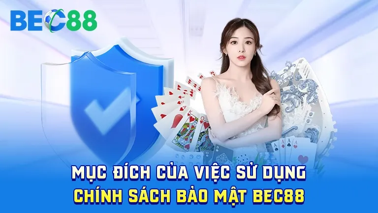Mục đích của chính sách bảo mật tại BEC88