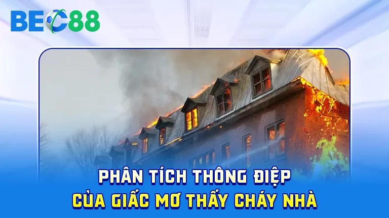 Phân tích thông điệp giấc mơ cháy nhà