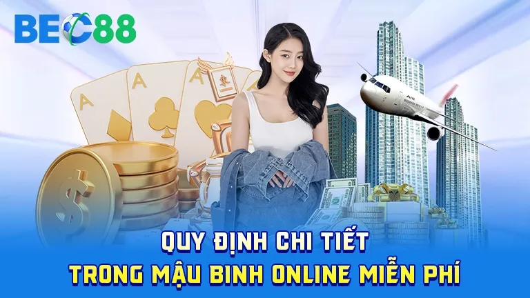 Quy định chi tiết trong mậu binh online miễn phí tại BEC88