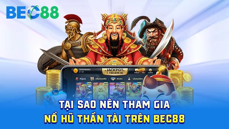 Tại sao tham gia nổ hũ thần tài