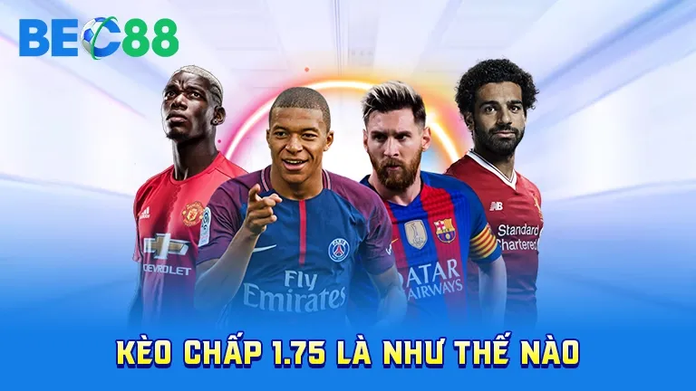 Kèo chấp 1.75, phân tích chi tiết và cách đọc tỷ lệ