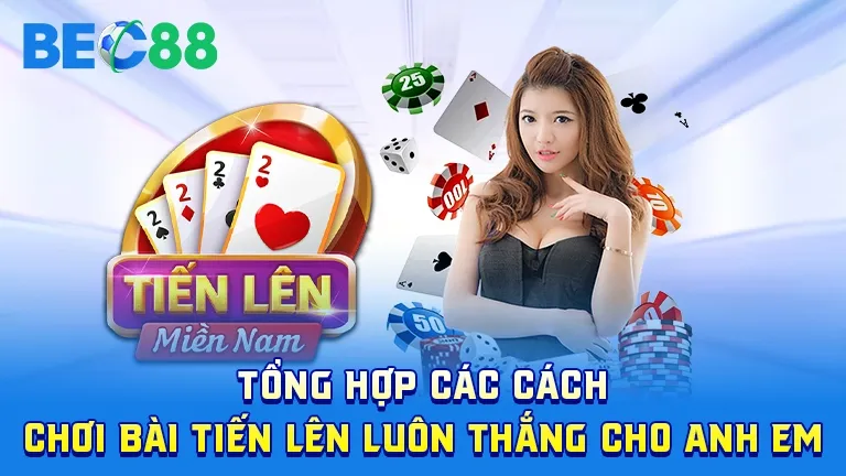 Tổng hợp cách chơi bài tiến lên