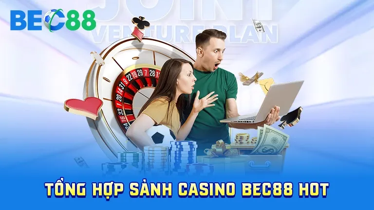 Các sảnh casino nổi bật tại BEC88