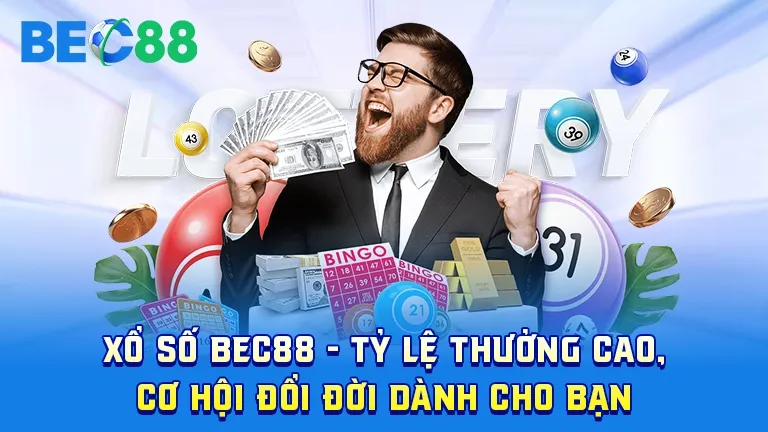 Xổ số BEC88 tỷ lệ thưởng cao
