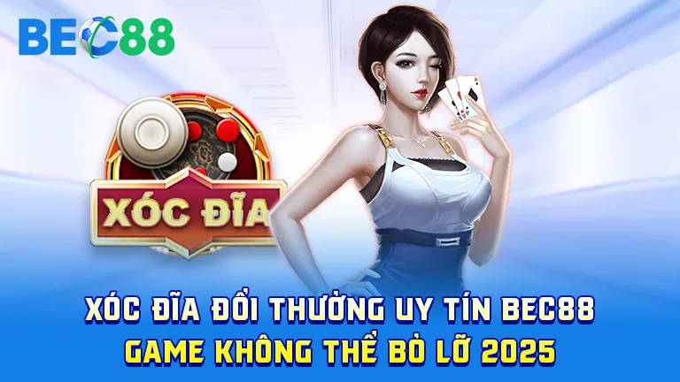 Xóc đĩa đổi thưởng uy tín tại BEC88