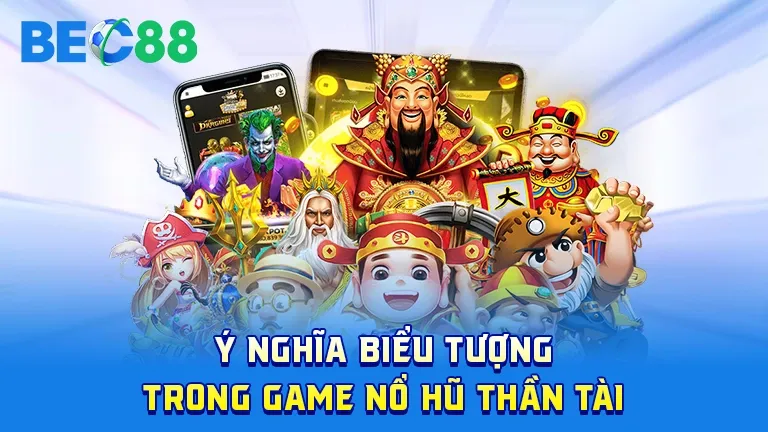 Biểu tượng trong game nổ hũ thần tài